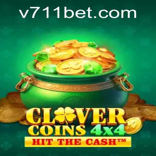 Unveiling the Thrills of CloverCoins4x4 with 711bet